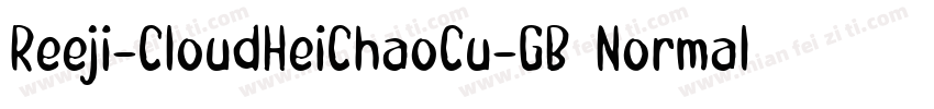 Reeji-CloudHeiChaoCu-GB Normal字体转换